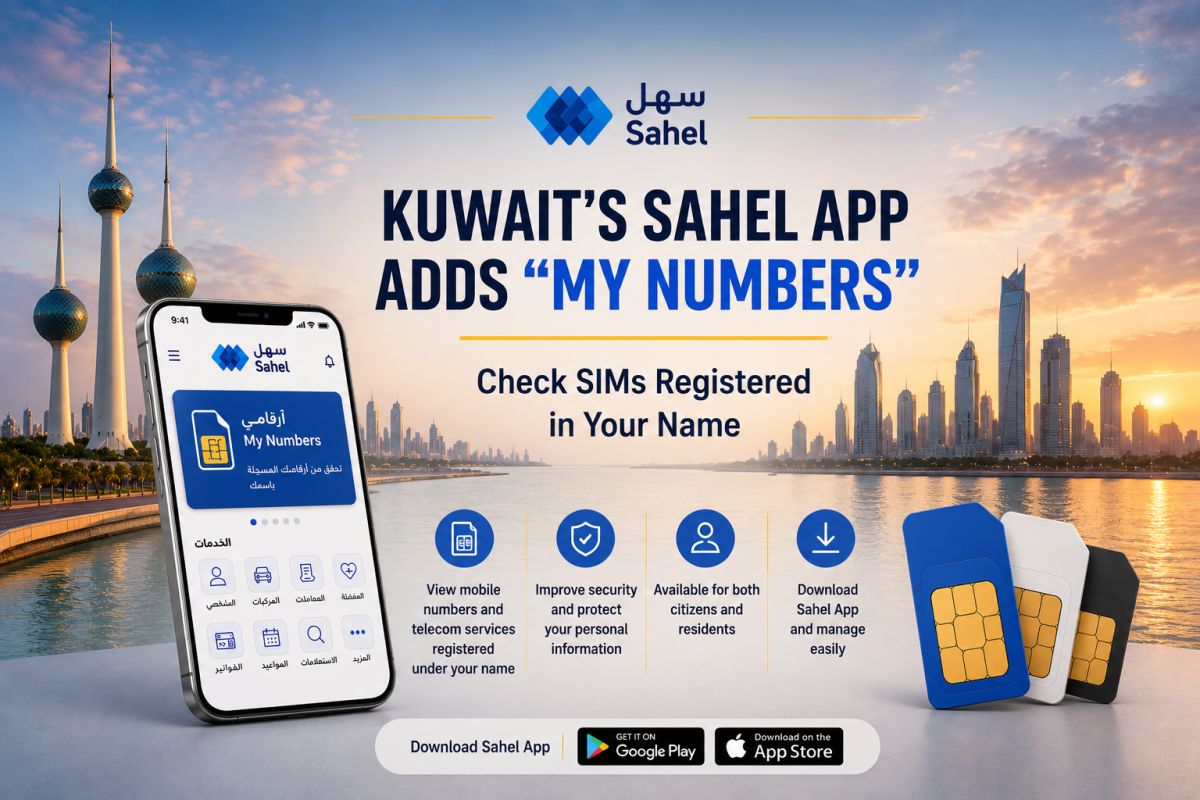 📱 Kuwait’s Sahel App Adds “My Numbers” Feature — Why It Matters